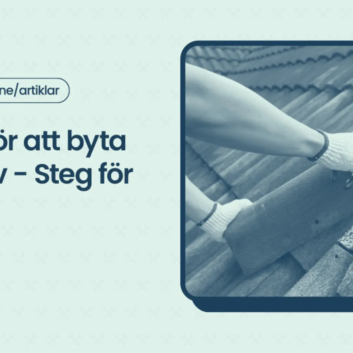 Guide for att byta tak sjalv