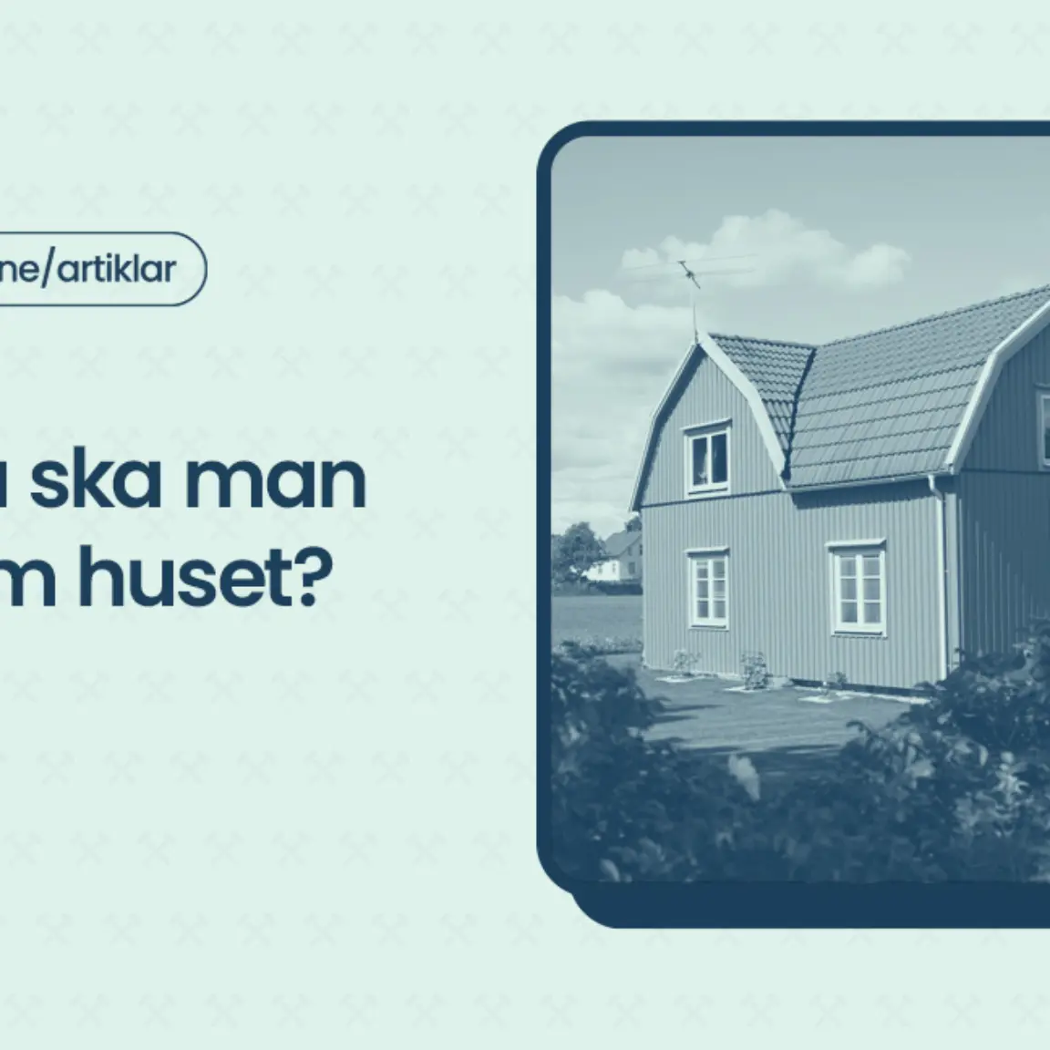 Hur ofta ska man mala om huset