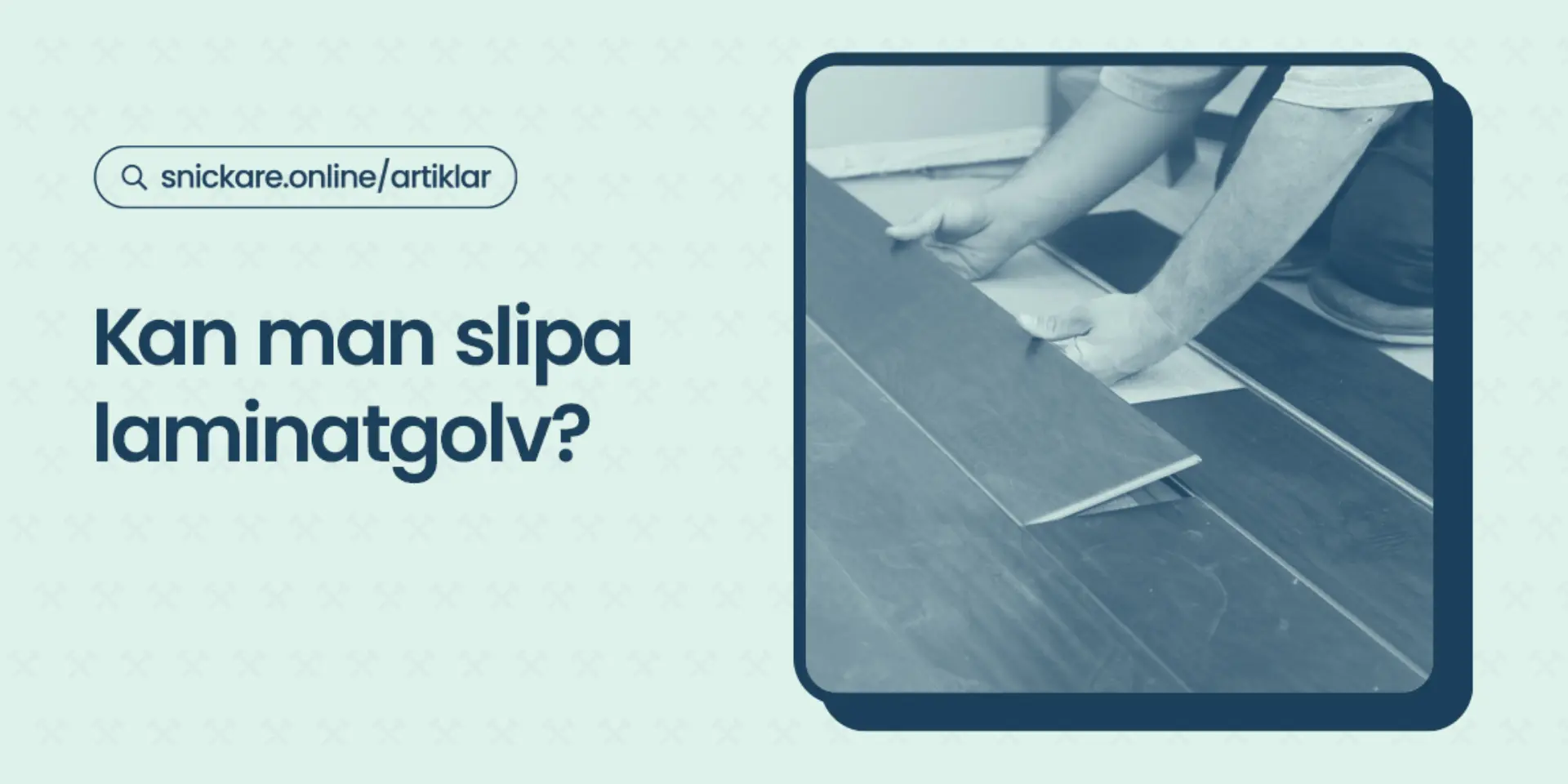 Kan man slipa laminatgolv
