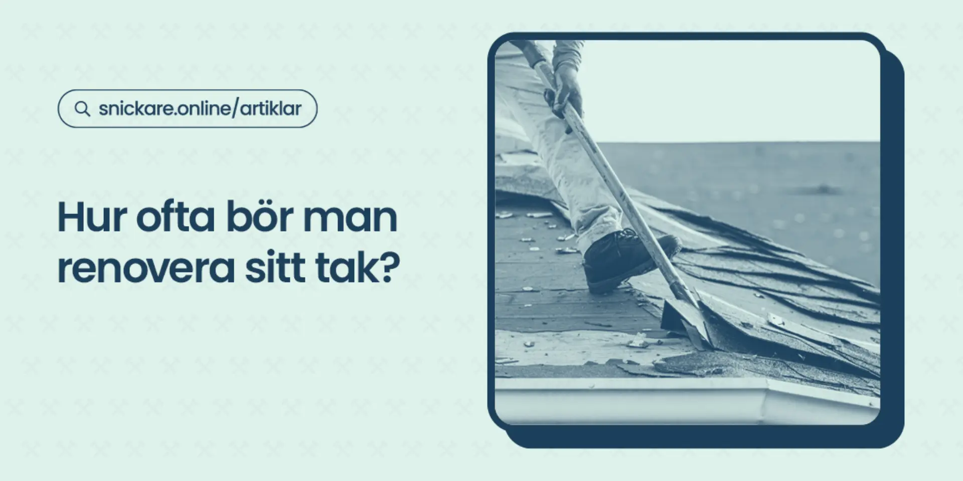 Hur ofta bor man renovera sitt tak