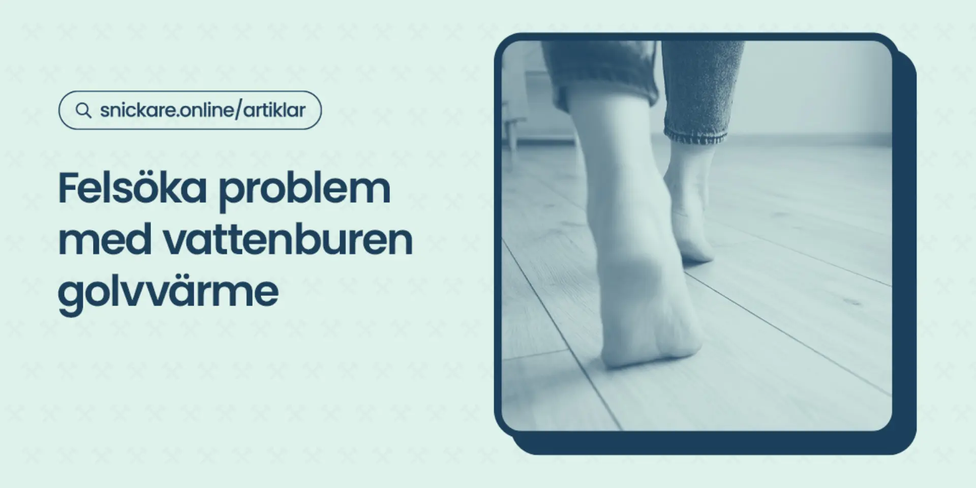 Felsoka problem med vattenburen golvvarme