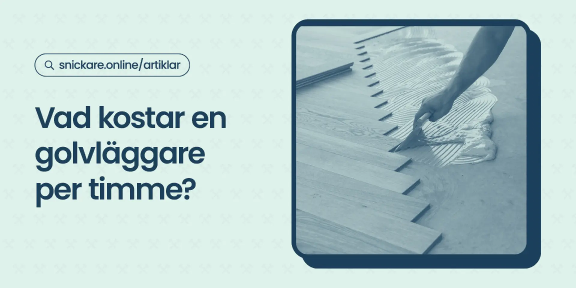 Vad kostar en golvlaggare per timme